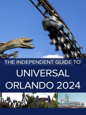 cover image of The Independent Guide to Universal Orlando 2024